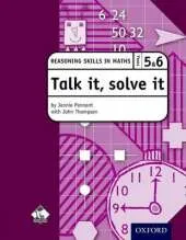 Talk it, solve it - Reasoning Skills in Maths Yrs 5 & 6: Reasoning skills in maths