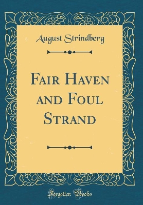 Fair Haven and Foul Strand (Classic Reprint)