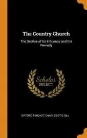 The Country Church: The Decline of Its Influence and the Remedy