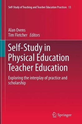 Self-Study in Physical Education Teacher Education: Exploring the interplay of practice and scholarship