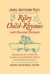 Riley Child-Rhymes with Hoosier Pictures: Indiana Bicentennial Edition