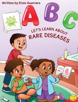 ABC Let's Talk About Rare Diseases: Let's Talk About Rare Diseases