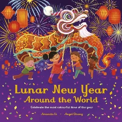 Lunar New Year Around the World: Celebrate the most colourful time of the year