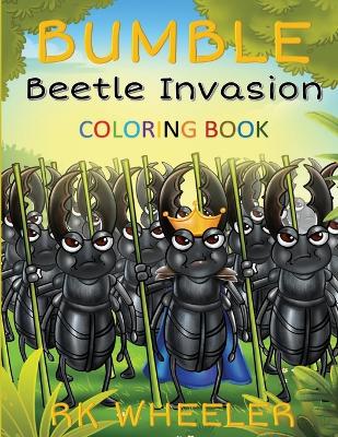 Bumble: Beetle Invasion Coloring Book: The Adventures of Bumble the Bee Book 2