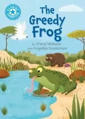 Reading Champion: The Greedy Frog: Independent Reading Blue 4