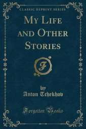 My Life and Other Stories (Classic Reprint)
