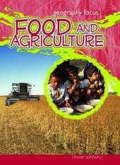 Geography Focus: Food and Agriculture: how we use the land