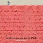 Little Mouse and the Red Wall