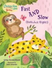 Chicken Soup for the Soul BABIES: Fast AND Slow (Both Just Right!): A Book About Accepting Differences 
