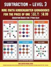 Education Books for 2 Year Olds (Kindergarten Subtraction/Taking Away Level 3): 30 Full Color Preschool/Kindergarten Subtraction Worksheets (Includes 8 Printable Kindergarten PDF Books Worth $60.71)