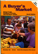 A Buyer's Market: Global Trade, Southern Poverty and Northern Action