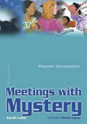 Meeting with Mystery: Encounter