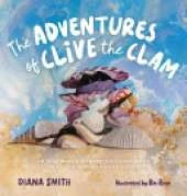 The Adventures of Clive the Clam: An Inspiring Children's Picture Book about Courage and Resilience