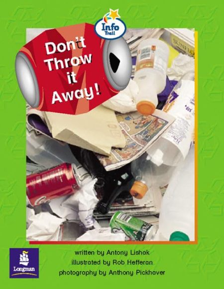 Don't Throw It Away! Info Trail Emergent stage Non-fiction Book 18