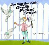 Joe Van Der Katt and the Great Picket Fence