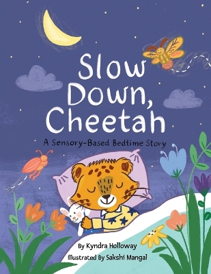 Slow Down, Cheetah: A Sensory-Based Bedtime Story