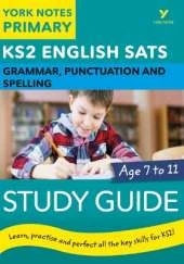 English SATs Grammar, Punctuation and Spelling Study Guide: York Notes for KS2