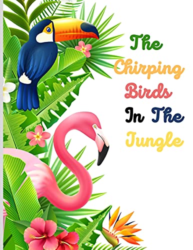 The Chirping Birds In The Jungle