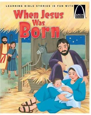When Jesus Was Born - Arch Books
