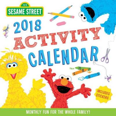 2018 Sesame Street Kid's Activity Wall Calendar: Monthly Fun for the Whole Family!
