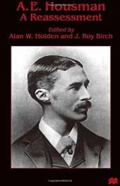 A. E. Housman: A Reassessment