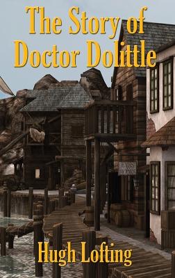 The Story of Doctor Dolittle: A Positronic Book