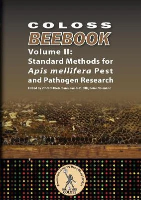 Coloss Bee Book Vol II: Standard Methods for Apis mellifera Pest and Pathogen Research