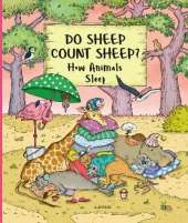 Do Sheep Count Sheep?: How Animals Sleep