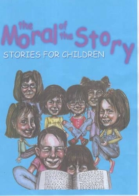 The Moral of the Story: Stories for Children