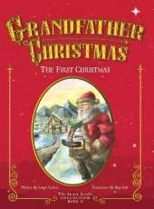 Grandfather Christmas: The First Christmas