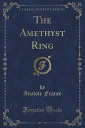 The Amethyst Ring (Classic Reprint)