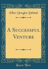 A Successful Venture (Classic Reprint)