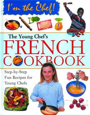 Young Chef's French Cookbook