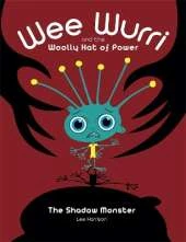 Wee Wurri and the Woolly Hat of Power: The Shadow Monster