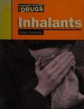 Straight Talking About...: Inhalants