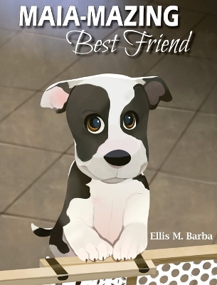 Maia-Mazing Best Friend