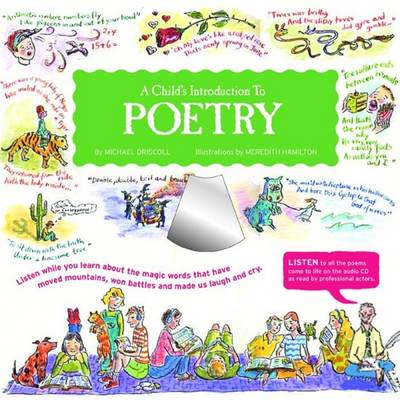A Child's Introduction To Poetry: Listen While You Learn About the Magic Words That Have Moved Mountains, Won Battles, and Made Us Laugh and Cry