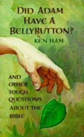 Did Adam Have a Belly Button: And Other Questions about the Bible