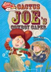 Race Ahead With Reading: Cactus Joe's Cowboy Caper