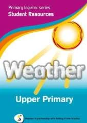Primary Inquirer series: Weather Upper Primary Student CD: Pearson in partnership with Putting it into Practice