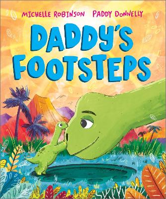 Daddy's Footsteps: A heartwarming Father's Day picture book for children | Ages 3-5