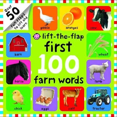 Lift-the-Flap First 100 Farm Words: First 100 Lift The Flap