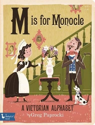 M is for Monocle: A Victorian Alphabet