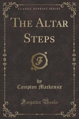 The Altar Steps (Classic Reprint)