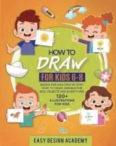 How to draw for Kids 6-8