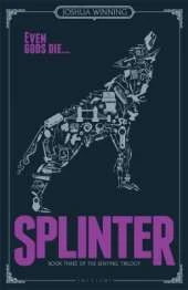 Splinter (Book Three of the Sentinel Trilogy)