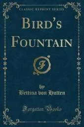 Bird's Fountain (Classic Reprint)