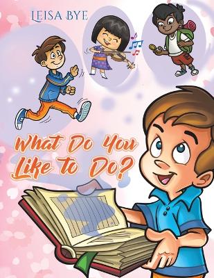 What Do You Like to Do?