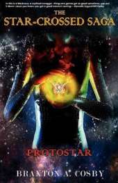 The Star-Crossed Saga: ProtoStar