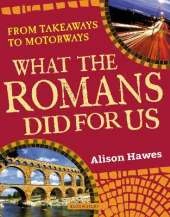What the Romans did for us: From takeaways to motorways